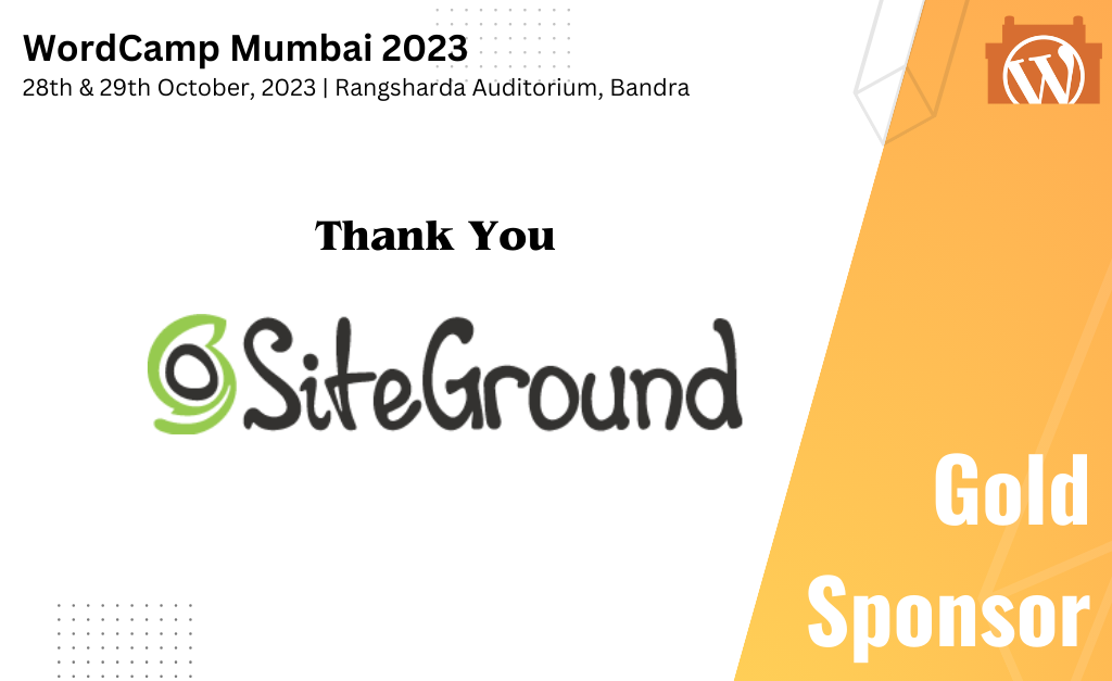 Thank You SiteGround, for being our Gold Sponsor