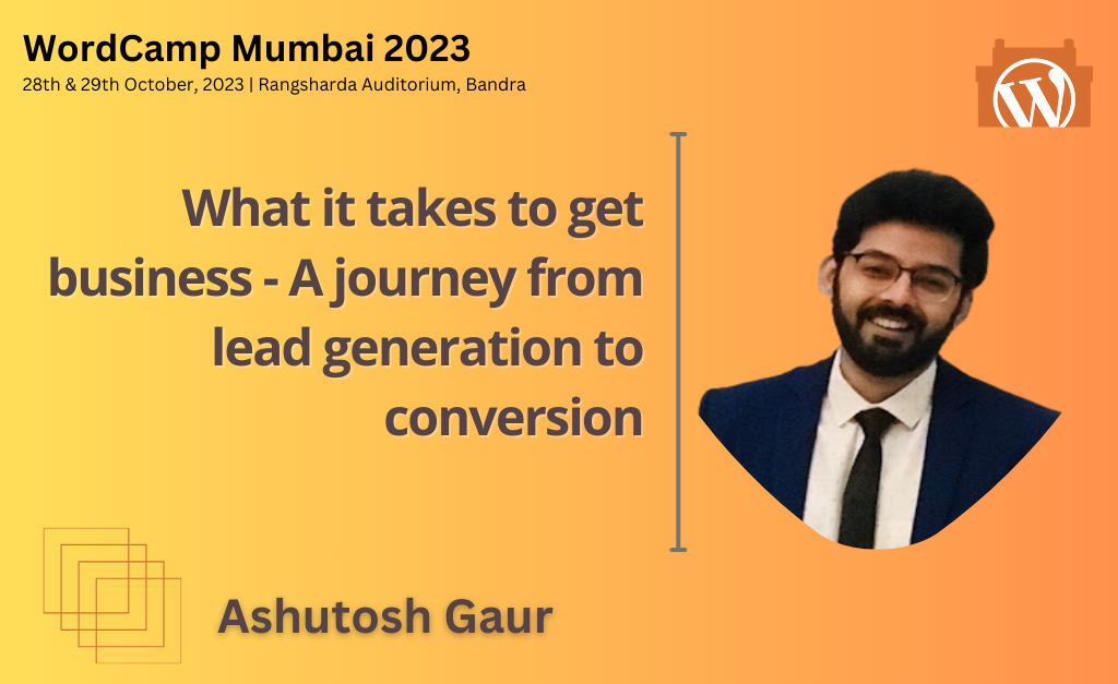 What it takes to get business – A journey from lead generation to conversion