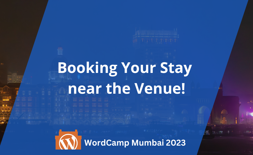 Booking Your Stay near the Venue!